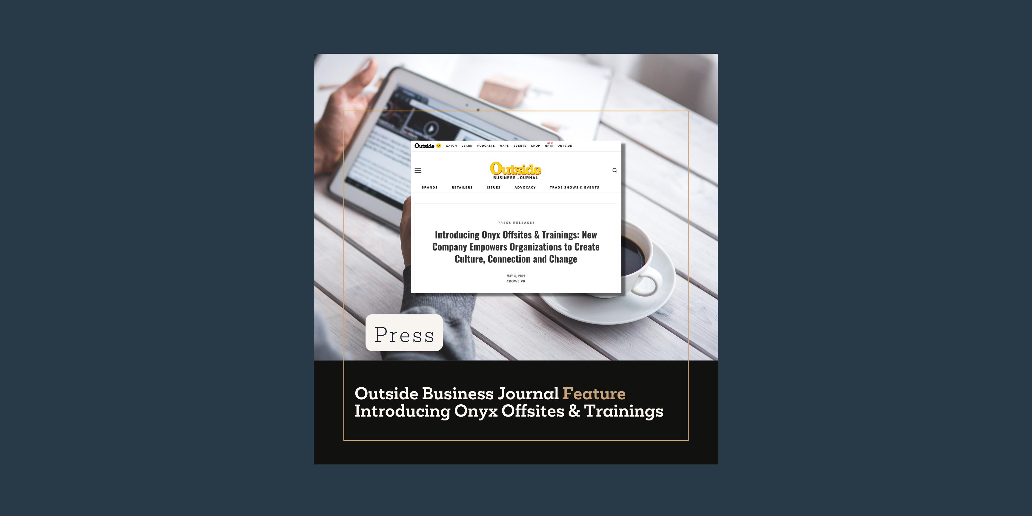Outside Business Journal Feature | Introducing Onyx Offsites & Trainings: New Company Empowers Organizations to Create Culture, Connection and Change